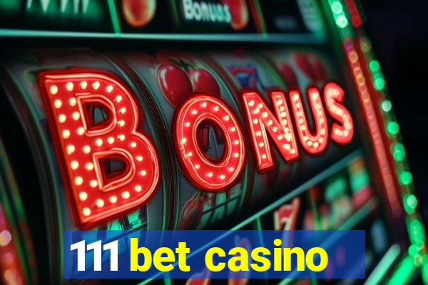 111 bet casino